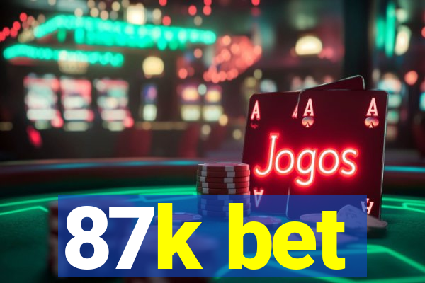 87k bet